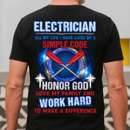 Electrician Honor God Work Hard Apparel - Faith & Family